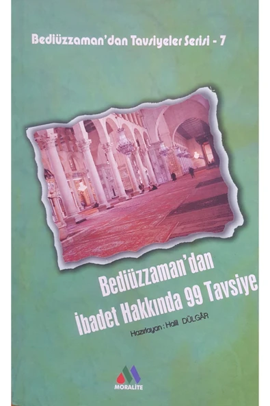 Bediüzzaman'dan Ibadet Hakkında 99 Tavsiye