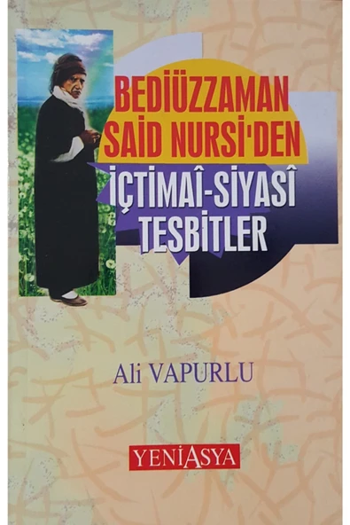 Bediüzzaman Said Nursi'den Içtimai-siyasi Tesbitler
