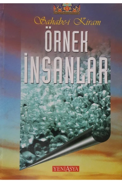 Sahabe-i Kiram Örnek Insanlar