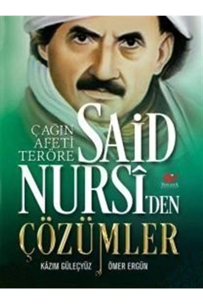 Çağın Afeti Teröre Said Nursiden Çözümler
