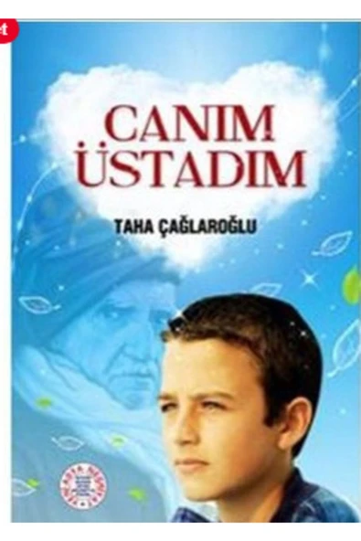 Canım Üstadım / Taha Çağlaroğlu / / 9789755254210