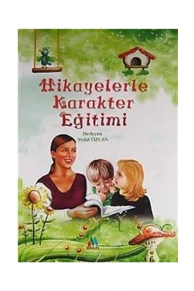 Hikayelerle Karakter Eğitimi (ciltli)