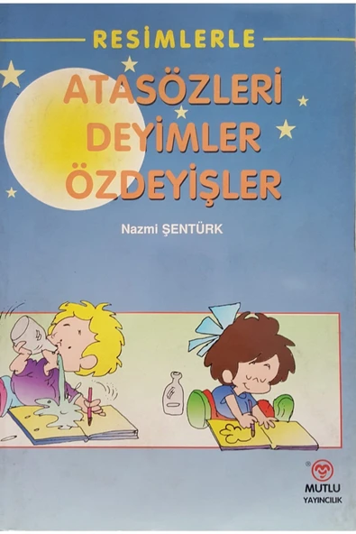 Resimlerle Atasözleri Deyimler Özdeyişler