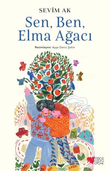 Sen, Ben ve Elma Ağacı SEVİM AK