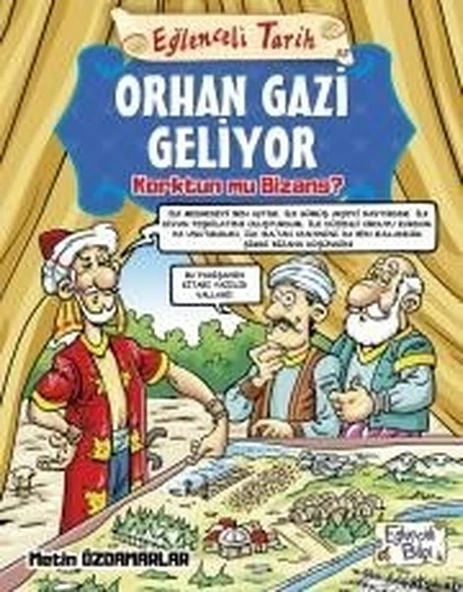 Eğlenceli Bilgi Yayınları Metin Özdamarlar Orhan Gazi Geliyor