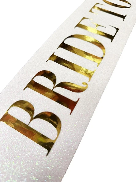 Beyaz Üzeri Altın Büyük Bride To Be Yazılı Simli Işıltılı Kuşak Kemer 10x80 cm - 6