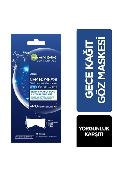 Garnier Nem Bombası Yorgunluklara Karşı Gece Kağıt Göz Maskesi