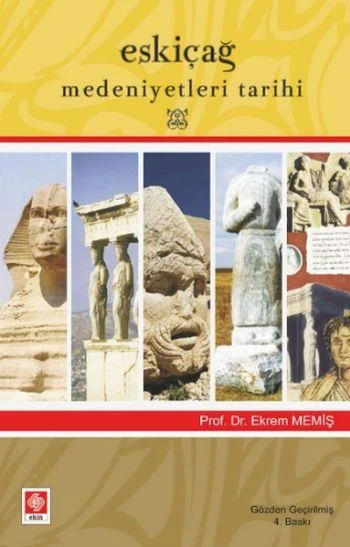 Eskiçağ Medeniyetleri Tarihi 4.Baskı