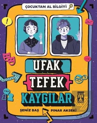 Ufak Tefek Kaygılar - Çocuktan Al Bilgiyi ürün görseli
