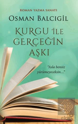 Kurgu ile Gerçeğin Aşkı