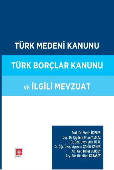 Türk Medeni Kanunu ve Türk Borçlar Kanunu Madde Karşılaştırmalı Çiğdem Mine Yılmaz