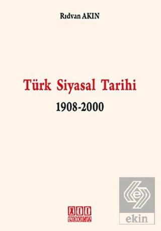 Türk Siyasal Tarihi 1908-2000 - Resim 2