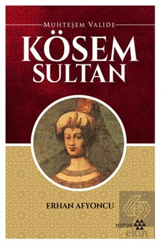 Muhteşem Valide Kösem Sultan