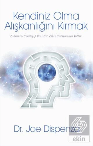 Kendiniz Olma Alışkanlığını Kırmak - 1
