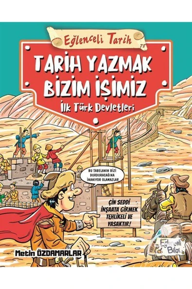 TARİH YAZMAK BİZİM İŞİMİZ İLK TÜRK DEVLETLERİ  EĞLENCELİ BİLGİ   YARIŞMA KİTABI