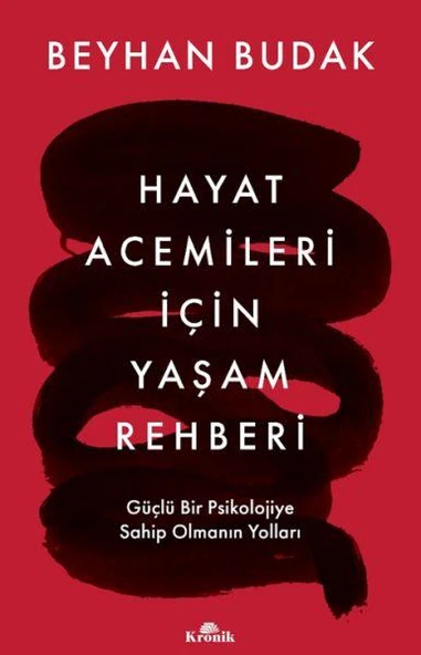 Hayat Acemileri İçin Yaşam Rehberi BEYHAN BUDAK