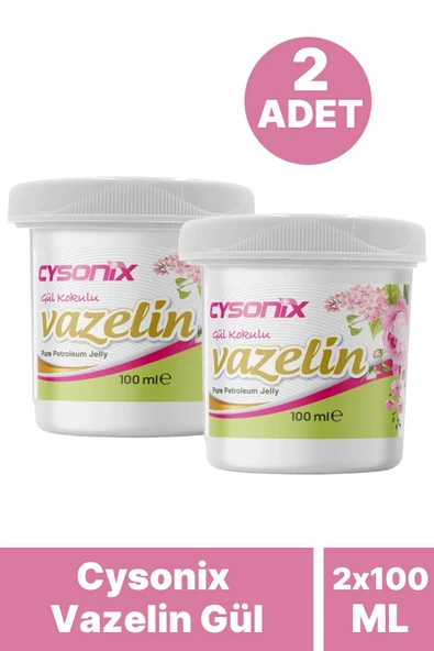 Cysonix Vazelin Gül 100 ml 2 ADET