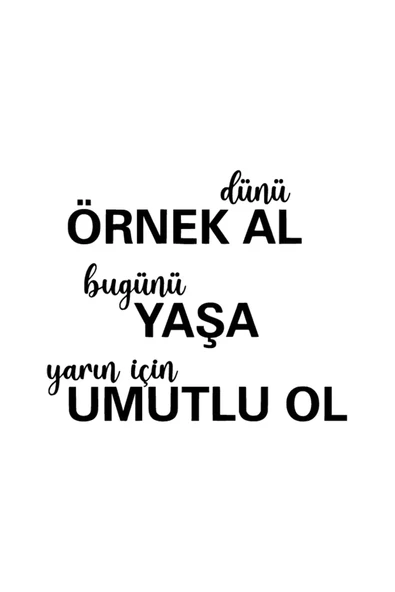 Dünü Örnek Al Duvar Dekor Sticker 40 X 32 Cm