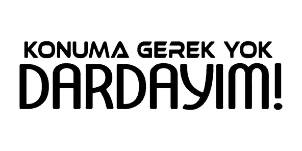 Konuma Gerek Yok Dardayım Sticker 20 X 5 Cm
