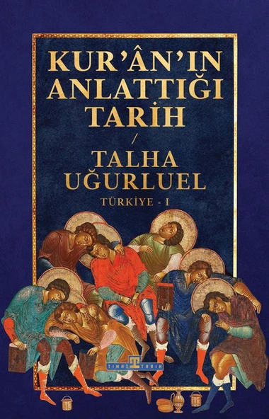 Kuranın Anlattığı Tarih TALHA UĞURLUEL