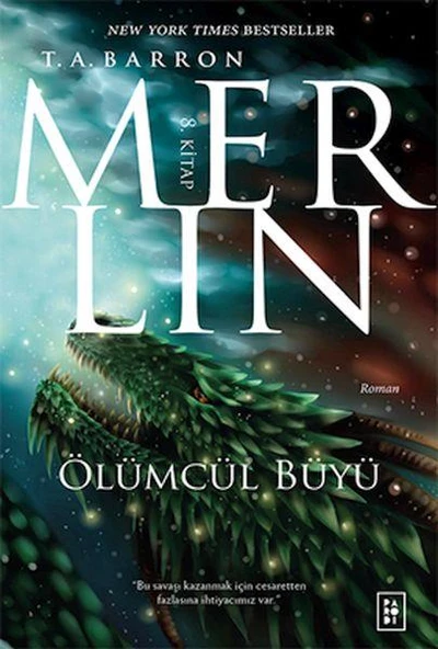 Merlin Ölümcül Büyü 8. Kitap T. A. BARRON