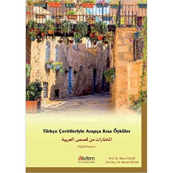 Türkçe Çevirileri İle Arapça Kısa Öyküler - 1