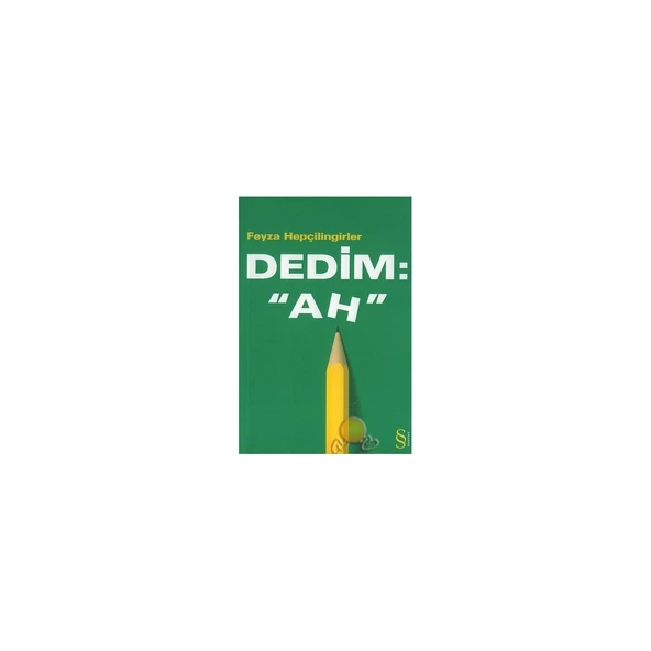 Dedim Ah - F.Hepçilingirler