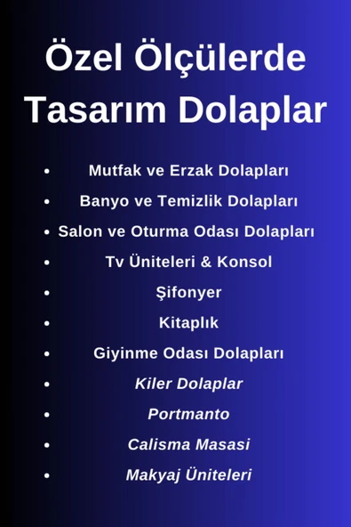 Lavanta Mobilya İmalat ÖZEL TASARIM ve ÖLÇÜLERDE DOLAPLAR - 2