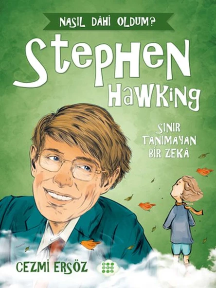 Stephen Hawking Sınır Tanımayan Bir Zeka CEZMİ ERSÖZ