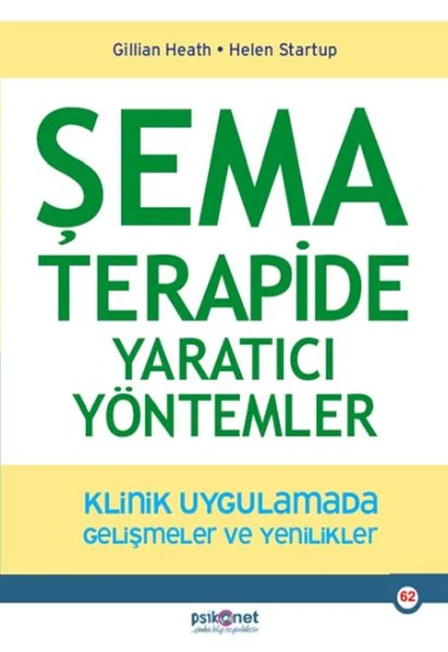 Şema Terapide Yaratıcı Yöntemler GİLLİAN HEATH – HELEN STARTUP