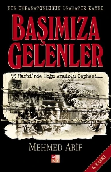 Başımıza Gelenler - Bir İmparatorluğun Dramatik Kaybı