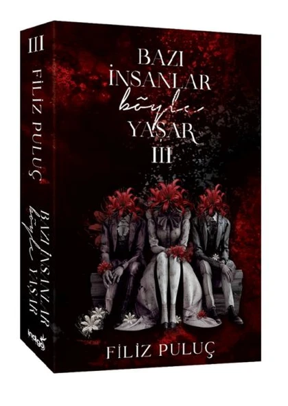 Bazı İnsanlar Böyle Yaşar 3 FİLİZ PULUÇ