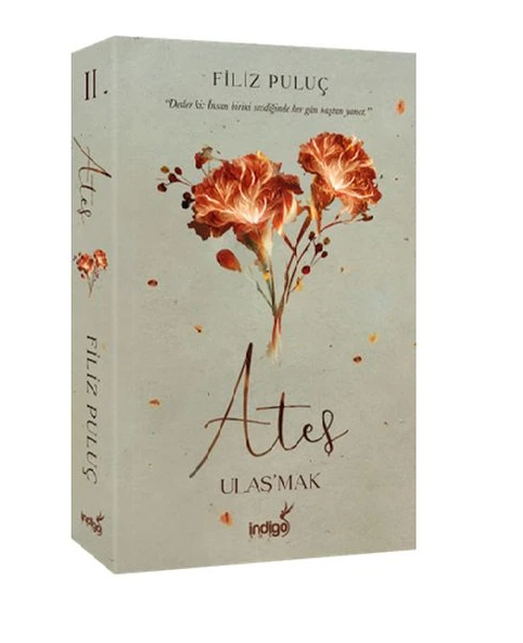 Ateş Ulaş'mak FİLİZ PULUÇ