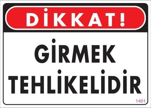 Girmek Tehlikelidir Uyarı Levhası 25x35 KOD:1401 - Resim 5