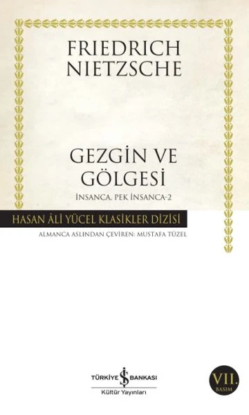 Gezgin Ve Gölgesi-İnsanca Pek İnsanca 2 (K.Kapak) FRIEDRICH NIETZSCHE