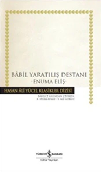 Babil Yaratılış Destanı (Ciltli) ENUMA ELİŞ