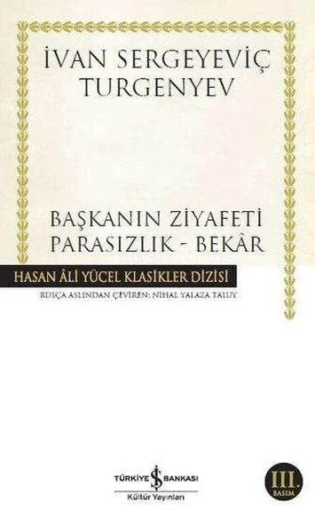 Başkanın Ziyafeti-Parasızlık-Bekar (K.Kapak) İVAN SERGEYEVİÇ TURGENYEV