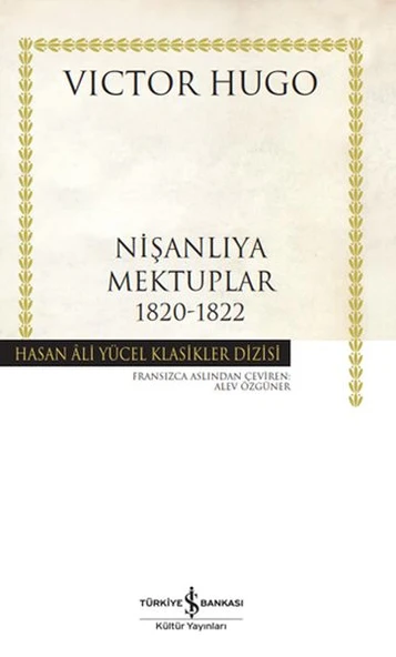 Nişanlıya Mektuplar 1820-1822 (K.Kapak) VICTOR HUGO