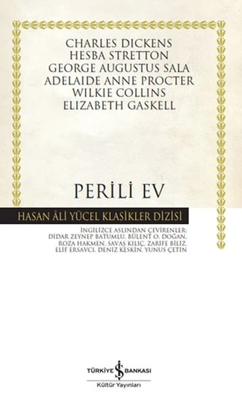 Perili Ev (K.Kapak) CHARLES DICKENS, HESBA STRETTON, GEORGE AUGUSTUS SALA, ADELAIDE ANNE PROCTER, WILKIE COLLINS, ELIZABETH GASKELL ürün görseli 1