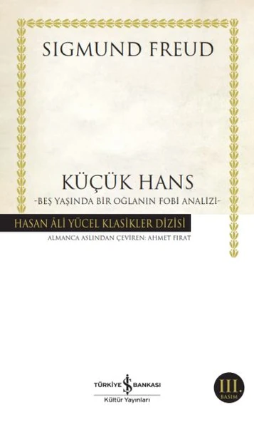 Küçük Hans-Beş Yaş. Bir Oğl.Fobi Analizi (K.Kapak) SIGMUND FREUD