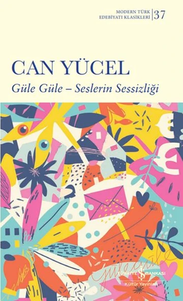 Güle Güle . Seslerin Sessizliği - Sert Kapak (Modern T.E.K)  CAN YÜCEL