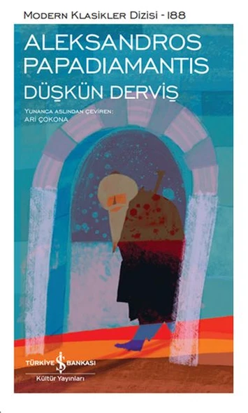 Düşkün Derviş - Sert Kapak ALEKSANDROS PAPADİAMANTİS