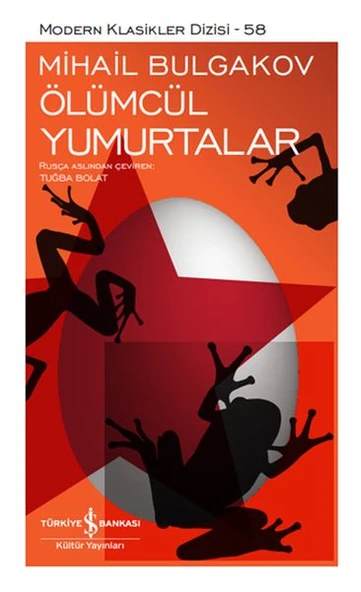Ölümcül Yumurtalar  - Sert Kapak MİHAİL BULGAKOV