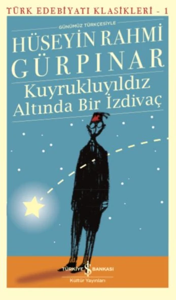 Kuyrukluyıldız Altında Bir İzdivaç HÜSEYİN RAHMİ GÜRPINAR