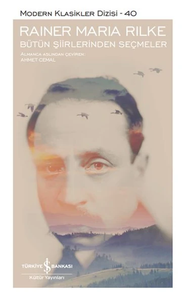 Raıner Marıa Rılke Bütün Şiirlerinden Seçmeler - Sert Kapak RAINER MARIA RILKE