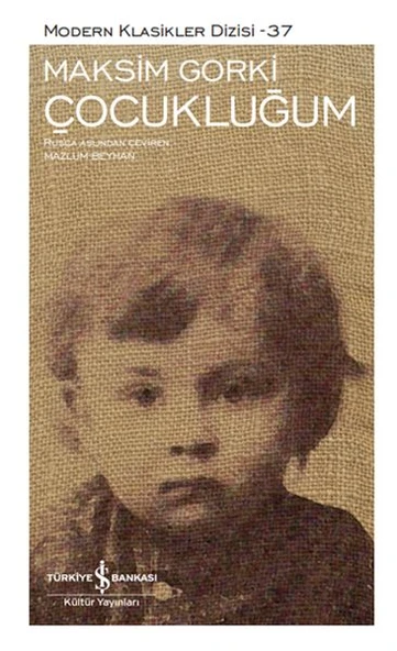 Çocukluğum - Sert Kapak MAKSİM GORKİ
