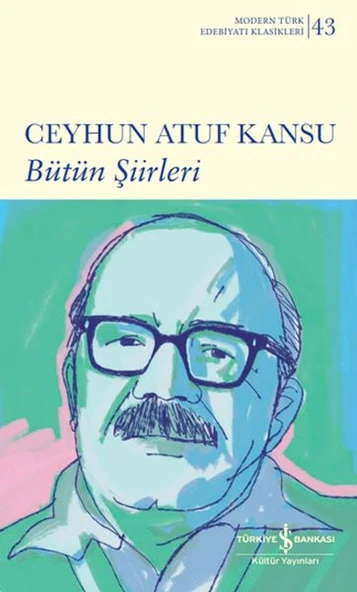 Ceyhun Atuf Kansu Bütün Şiirleri (K.Kapak) CEYHUN ATUF KANSU