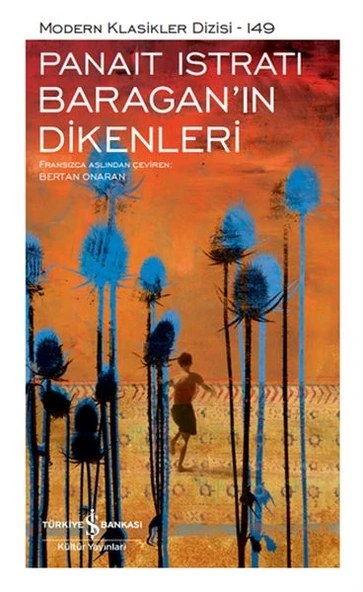 Baragan'In Dikenleri - Sert Kapak PANAIT ISTRATI