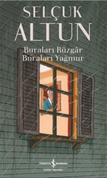 Buraları Rüzgar Buraları Yağmur SELÇUK ALTUN