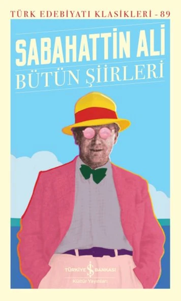 Bütün Şiirleri (Sabahattin Ali) SABAHATTİN ALİ